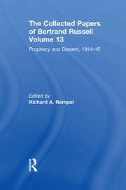 The Collected Papers of Bertrand Russell, Volume 13: Prophecy and Dissent, 1914-16 book cover