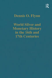 World Silver and Monetary History in the 16th and 17th Centuries book cover