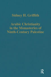Arabic Christianity in the Monasteries of Ninth-Century Palestine book cover
