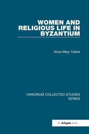 Women and Religious Life in Byzantium book cover