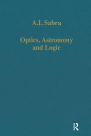 Optics, Astronomy and Logic: Studies in Arabic Science and Philosophy book cover