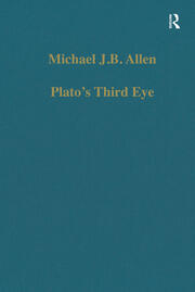 Plato’s Third Eye: Studies in Marsilio Ficino’s Metaphysics and its Sources book cover