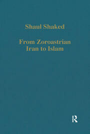 From Zoroastrian Iran to Islam: Studies in Religious History and Intercultural Contacts book cover