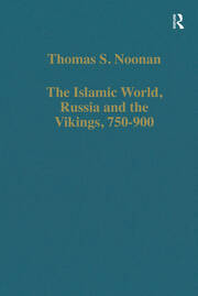 The Islamic World, Russia and the Vikings, 750–900: The Numismatic Evidence book cover