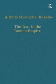 The Jews in the Roman Empire: Legal Problems, from Herod to Justinian book cover