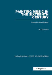 Painting Music in the Sixteenth Century: Essays in Iconography book cover