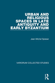 Urban and Religious Spaces in Late Antiquity and Early Byzantium book cover