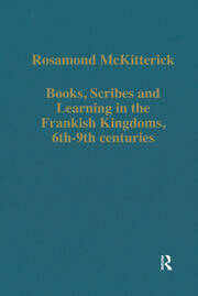 Books, Scribes and Learning in the Frankish Kingdoms, 6th–9th centuries book cover