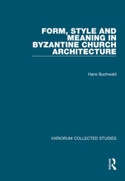 Form, Style and Meaning in Byzantine Church Architecture book cover