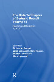 The Collected Papers of Bertrand Russell, Volume 14: Pacifism and Revo