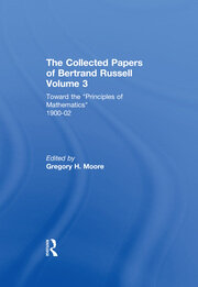 The Collected Papers of Bertrand Russell, Volume 3: Toward the 'Principles of Mathematics' 1900-02 book cover