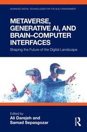 Metaverse, Generative AI, and Brain–Computer Interfaces: Shaping the Future of the Digital Landscape book cover