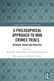 A Philosophical Approach to War Crimes Trials: Between Theory and Practice book cover