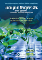 Biopolymer Nanoparticles: A Novel Approach for Eco-conscious Environmental Applications book cover