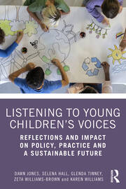 Listening to Young Children’s Voices: Reflections and Impact on Policy, Practice and a Sustainable Future book cover