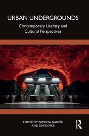 Urban Undergrounds: Contemporary Literary and Cultural Perspectives book cover