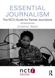 Essential Journalism: The NCTJ Guide for Trainee Journalists book cover