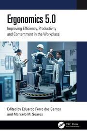 Ergonomics 5.0: Improving Efficiency, Productivity and Contentment in the Workplace book cover