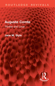 Auguste Comte: Thinker and Lover book cover