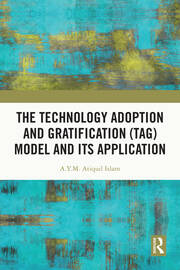 The Technology Adoption and Gratification (TAG) Model and Its Application book cover