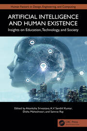Artificial Intelligence and Human Existence: Insights on Education, Technology, and Society book cover