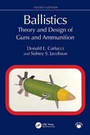 Ballistics: Theory and Design of Guns and Ammunition book cover