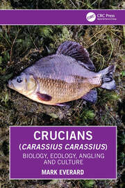 Crucians (Carassius carassius): Biology, Ecology, Angling and Culture book cover