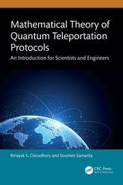 Mathematical Theory of Quantum Teleportation Protocols: An Introduction for Scientists and Engineers book cover