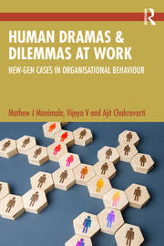 Human Dramas and Dilemmas at Work: New-Gen Cases in Organisational Behaviour book cover