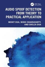 Audio Spoof Detection from Theory to Practical Application book cover