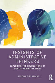 Insights of Administrative Thinkers: Exploring the Foundations of Public Administration book cover