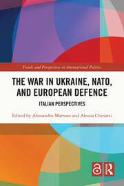 The War in Ukraine, NATO, and European Defence: Italian Perspectives book cover