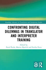Confronting Digital Dilemmas in Translator and Interpreter Training book cover