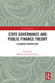 State Governance and Public Finance Theory: A Chinese Perspective book cover