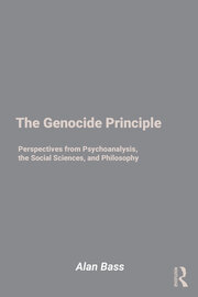 The Genocide Principle: Perspectives from Psychoanalysis, the Social Sciences, and Philosophy book cover