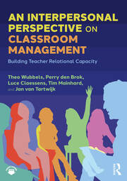 An Interpersonal Perspective on Classroom Management: Building Teacher Relational Capacity book cover