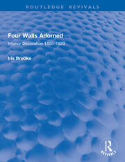 Four Walls Adorned: Interior Decoration 1485–1820 book cover