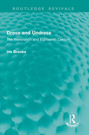 Dress and Undress: The Restoration and Eighteenth Century book cover