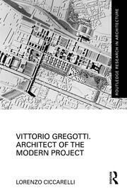 Vittorio Gregotti. Architect of the Modern Project book cover
