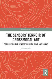 The Sensory Terroir of Crossmodal Art: Connecting the Senses through Wine and Sound book cover