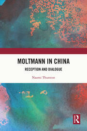 Moltmann in China: Reception and Dialogue book cover