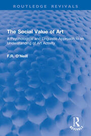 The Social Value of Art: A Psychological and Linguistic Approach to an Understanding of Art Activity book cover