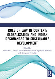 Rule of Law in Context: Globalisation  and Indian Resonances to Sustainable  Development book cover