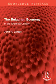 The Bulgarian Economy: In the Twentieth Century book cover