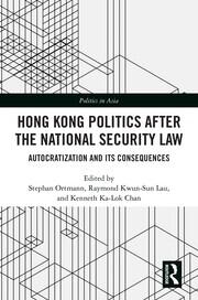 Hong Kong Politics after the National Security Law: Autocratization and Its Consequences book cover