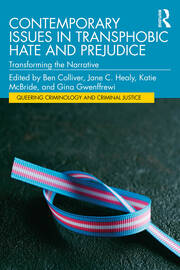 Contemporary Issues in Transphobic Hate and Prejudice: Transforming the Narrative book cover