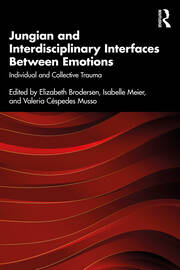 Jungian and Interdisciplinary Interfaces Between Emotions: Individual and Collective Trauma book cover