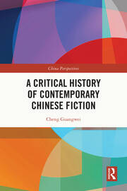 A Critical History of Contemporary Chinese Fiction book cover