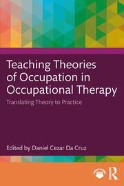 Teaching Theories of Occupation in Occupational Therapy: Translating Theory to Practice book cover