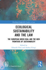 Ecological Sustainability and the Law: The European Green Deal and the New Frontiers of Sustainability book cover